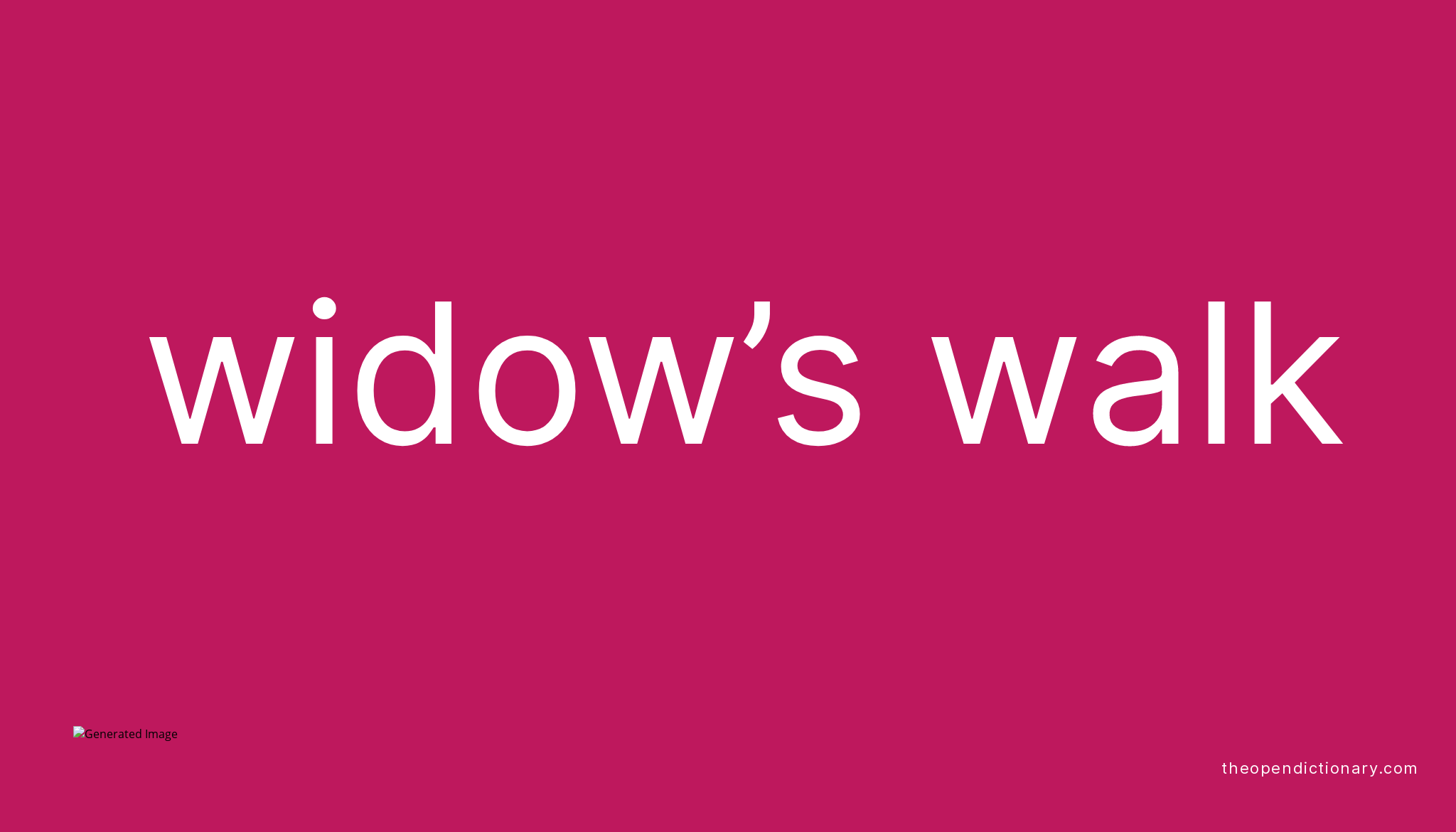 widow-s-walk-meaning-of-widow-s-walk-definition-of-widow-s-walk